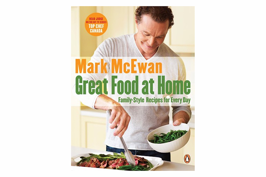 Mark McEwan's cookbook, Great Food at Home