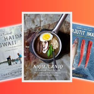 Canadian Indigenous Cookbooks to Get You Inspired