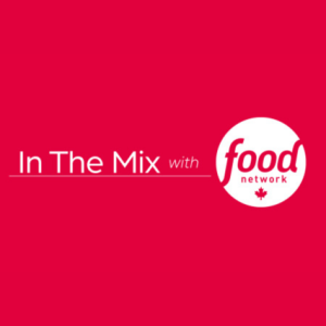 In The Mix With Food Network Canada